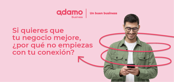 Si quieres que tu negocio mejore, ¿por qué no empiezas con tu conexión?